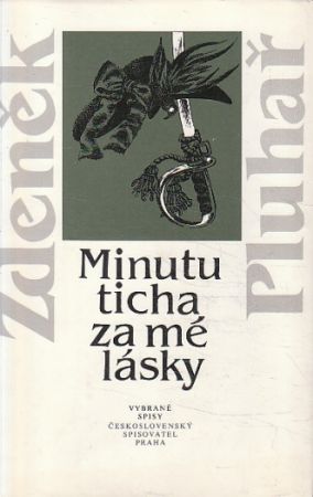 Minutu ticha za mé lásky od Zdeněk Pluhař