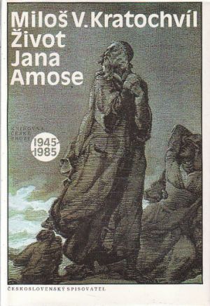 Život Jana Amose od Miloš Václav Kratochvíl