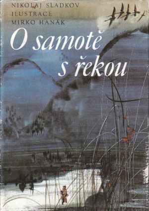 O samotě s řekou od Nikolaj Ivanovic Sladkov