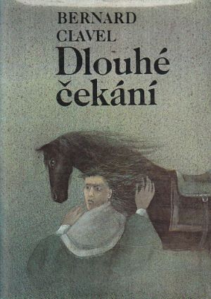 Dlouhé čekání od Bernard Clavel