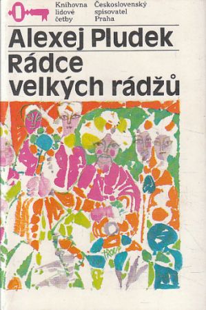 Rádce velkých rádžů od Alexej Pludek