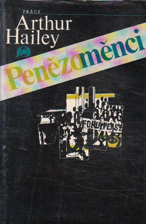 Penězoměnci od Arthur Hailey