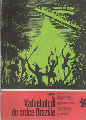 Karavana - Vzducholodí do srdce Brazílie.