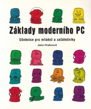 Základy moderního PC od Jana Hrabcová.