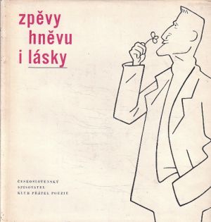 Zpěvy hněvu i lásky od Stanislav Kostka Neumann