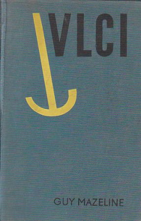 Vlci od Guy Mazeline