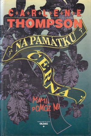 Na památku černá od Carlene Thompson