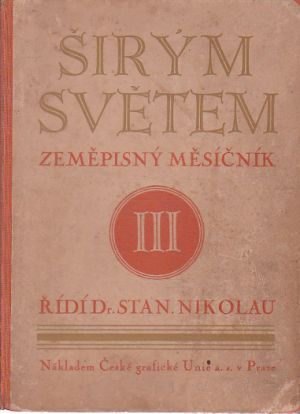 Širým světem - zeměpisný měsíčník, ročník III