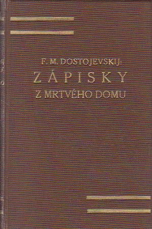 Zápisky z Mrtvého domu od Fjodor Michajlovič Dostojevskij