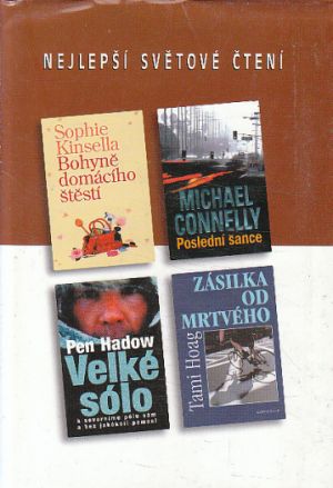 Zásilka od mrtvého / Bohyně domácího štěstí / Velké sólo / Poslední šance od Michael Connelly, Tami Hoag....