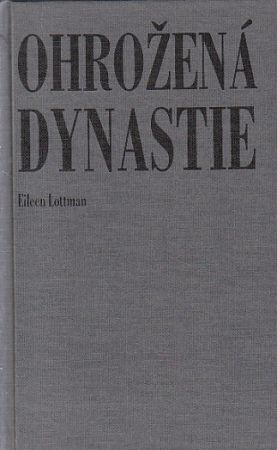 Ohrožena dynastie od Eileen Lottman