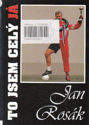 To jsem celý já od Oldřich Dudek, Svatopluk Štefl, Jan Rosák