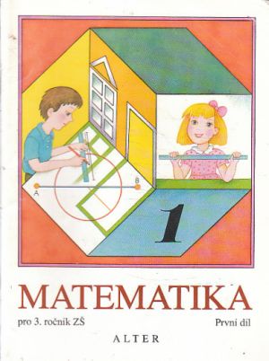 Matematika pro třetí ročník ZŠ. První díl.