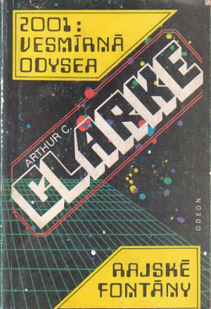 2001: Vesmírná odysea / Rajské fontány od Arthur C. Clarke