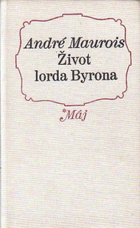 Život lorda Byrona od André Maurois