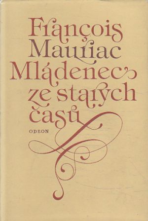 Mládenec ze starých časů od François Mauriac