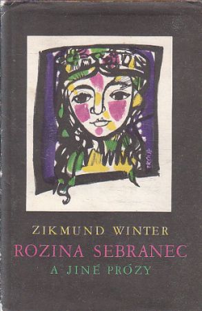 Rozina sebranec a jiné pražské obrázky od Zikmund Winter
