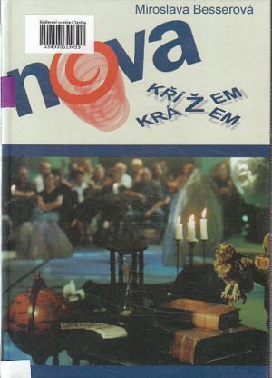 Nova křížem krážem od Miroslava Besserová