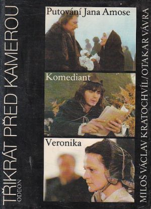 Třikrát před kamerou (Putování Jana Amose,Komediant,Veronika) od Miloš Václav Kratochvíl, Otakar Vávra