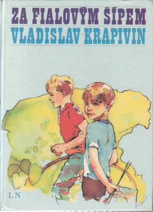 Za fialovým šípem od Vladislav Petrovič Krapivin