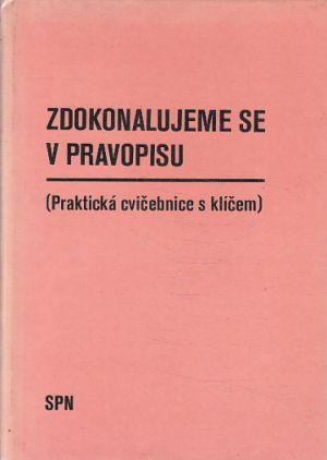 Zdokonalujeme se v pravopisu od Jiřina Chudková