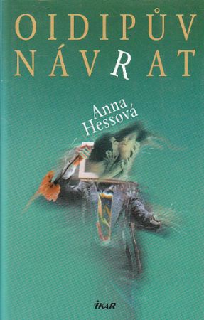 Oidipův návrat od Anna Hessová