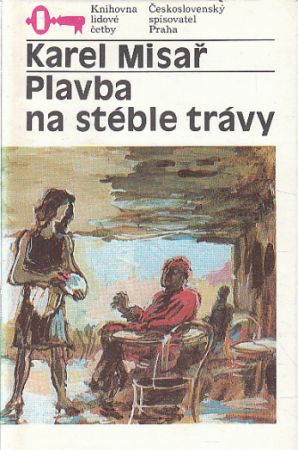 Plavba na stéble trávy od Karel Misař