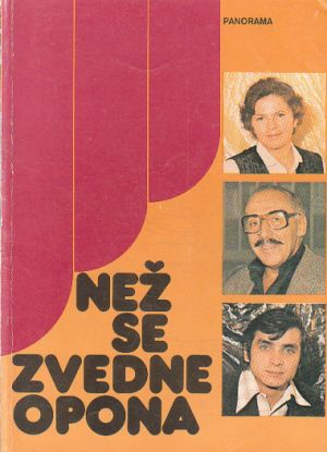 Než se zvedne opona od Otakar Brůna, kolektiv autorů