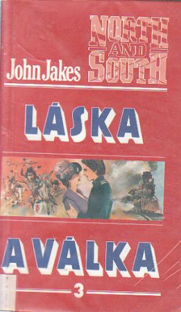 Láska a válka - 3. díl od John Jakes