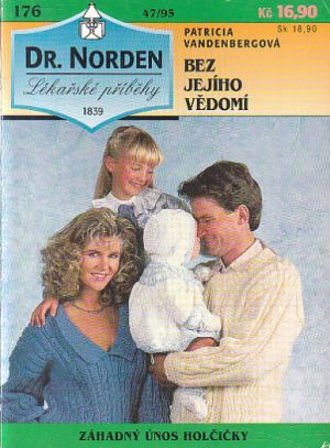 Dr. Norden - Lékařské příběhy, Bez jejího vědomí