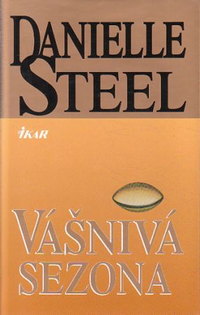 Vášnivá sezona od Danielle Steel