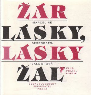 Žár lásky, lásky žal od Marceline Desbordes-Valmore