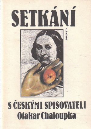 Setkání s českými spisovateli od Otakar Chaloupka