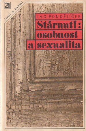 Stárnutí - Osobnost a sexualita od Ivo Pondělíček
