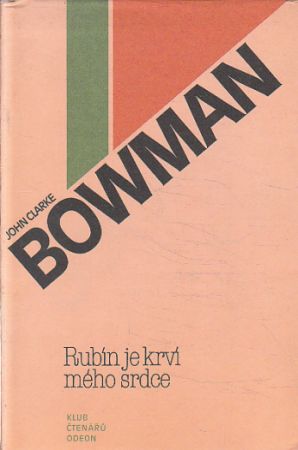 Rubín je krví mého srdce od John Clarke Bowman