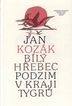 Bílý hřebec / Podzim v kraji tygrů od Jan Kozák