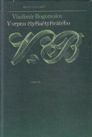 V srpnu čtyřiačtyřicátého od Vladimír Osipovič Bogomolov