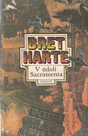 V údolí Sacramenta od Francis Bret Harte