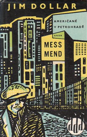 Mess Mend aneb Američané v Petrohradě od Jim Dollar (p)