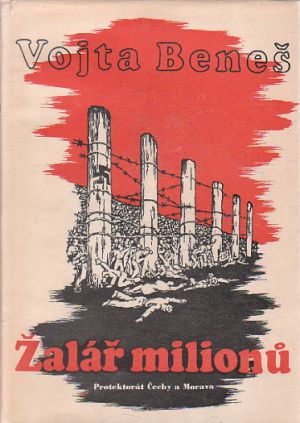 Žalář milionů - Protektorát Čechy a Morava od Vojtěch Beneš