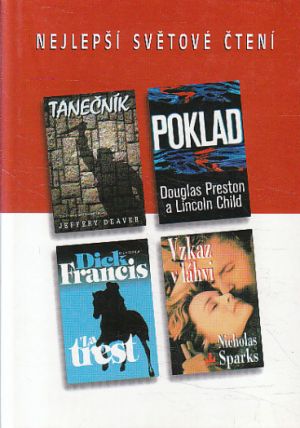 Poklad / Za trest / Vzkaz v láhvi / Tanečník od Dick Francis, Jeffery Deaver, Nicholas Sparks, Lincoln Child, Douglas Preston