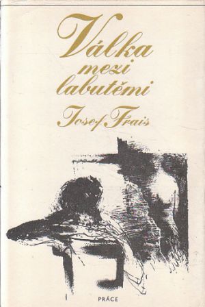 Válka mezi labutěmi od Josef Frais