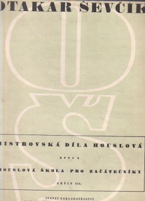 Mistrovská díla houslová - opus 6 sešit III od Otakar Ševčík.