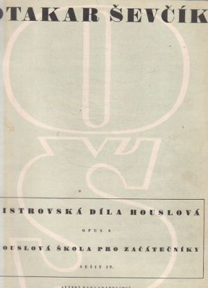Mistrovská díla houslová - opus 6 sešit IV od Otakar Ševčík.