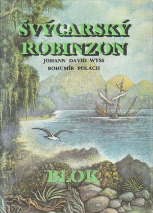 Švýcarský Robinzon od Johann David Wyss