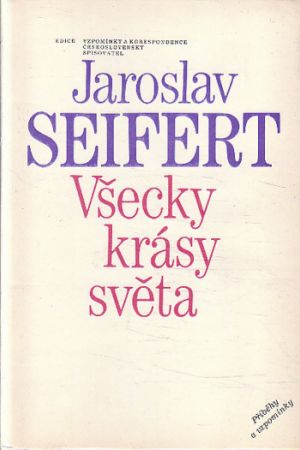 Všecky krásy světa od Jaroslav Seifert