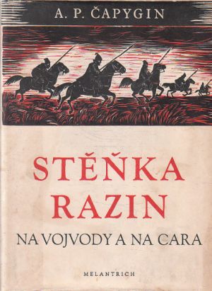 Stěnka Razin, na vojvody a na cara od Alexej Pavlovič Čapygin
