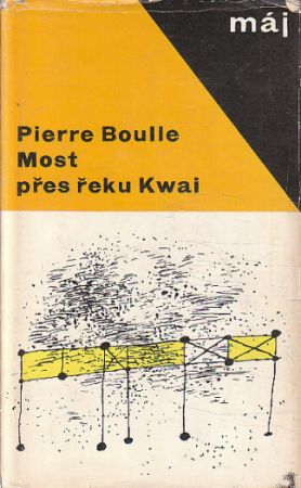 Most přes řeku Kwai od Pierre Boulle