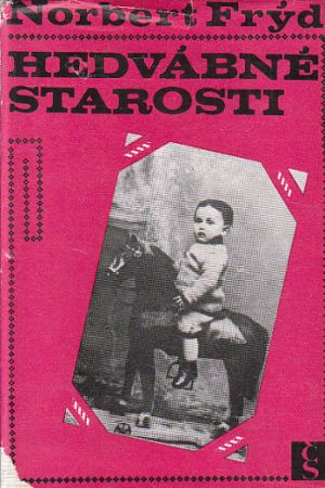 Hedvábné starosti od Norbert Frýd