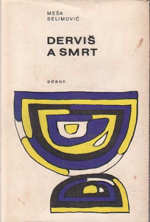 Derviš a smrť od Meša Selimović